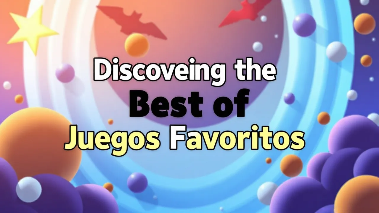 Discovering the Best of Juegos Favoritos image