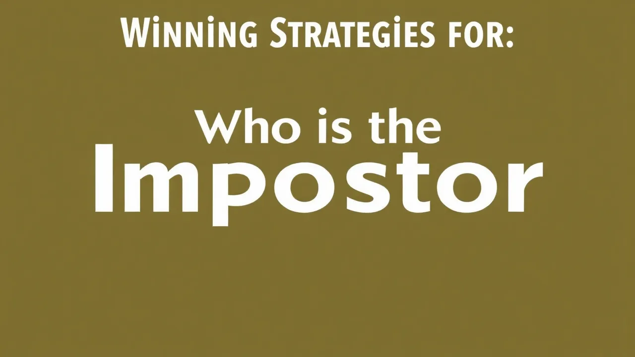 Winning Strategies for Who is the Impostor image