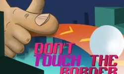 Do not touch the border