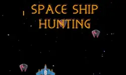 SPACE SHIP HUNTING
