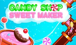 Candy Shop : Sweets Maker
