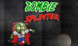 Zombie Splinter